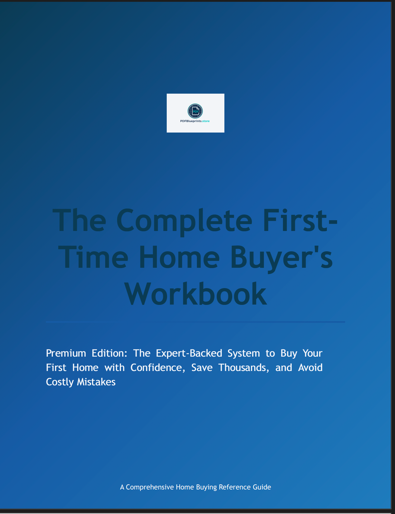 First-Time Home Buyer's Workbook - Premium Edition
