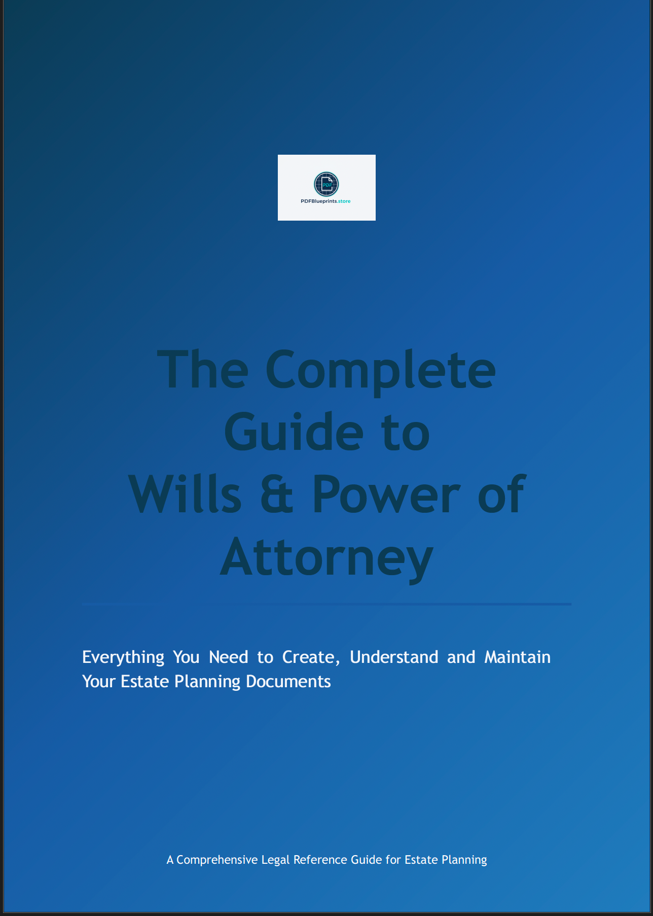 **The Complete Wills & Power of Attorney Guide - Premium Edition**